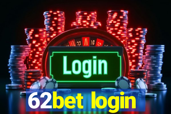 62bet login